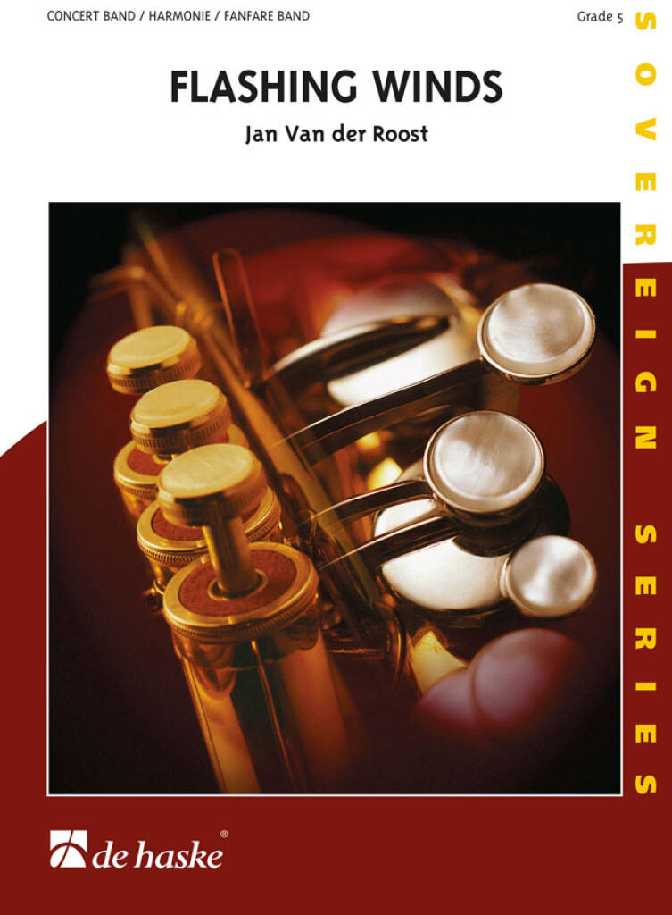 Jan Van der Roost: Flashing Winds: Blasorchester