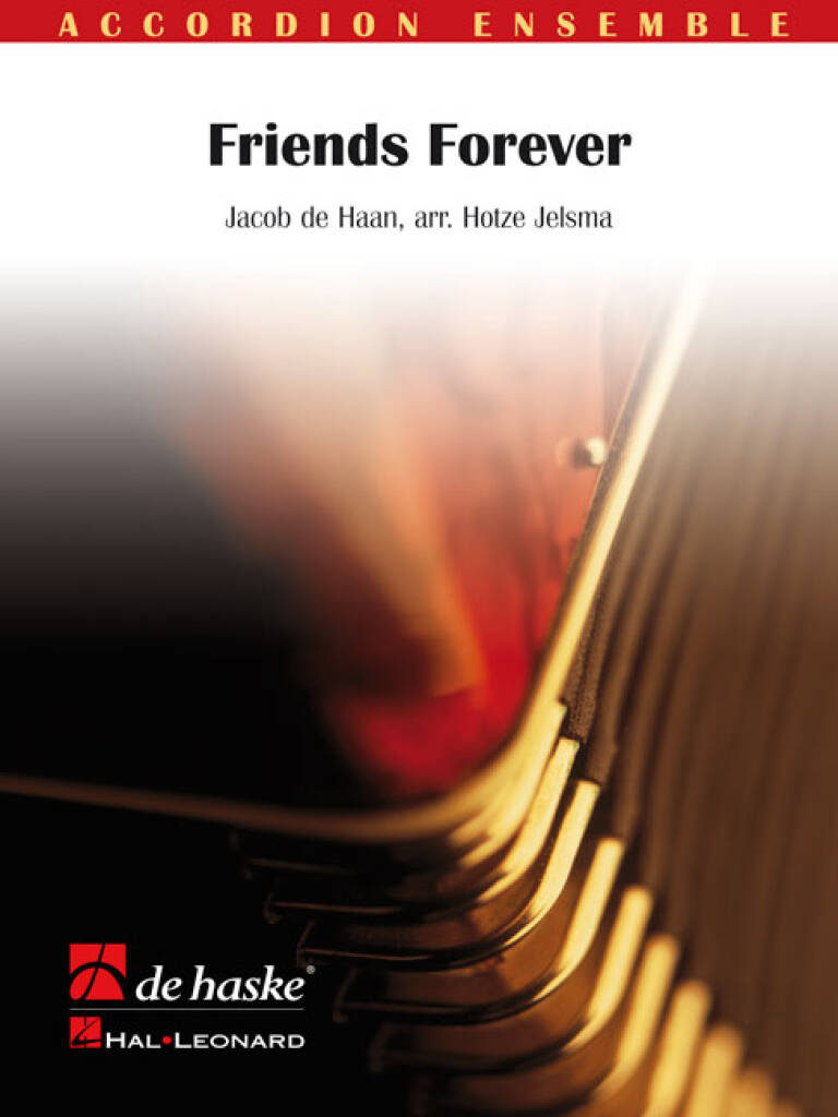 Jacob de Haan: Friends Forever: (Arr. Hotze Jelsma): Akkordeon Ensemble