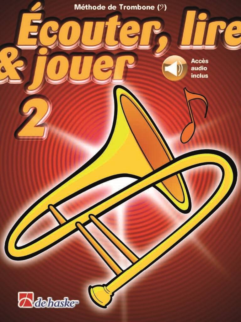 Écouter, lire & jouer 2 Trombone - Clé de Fa