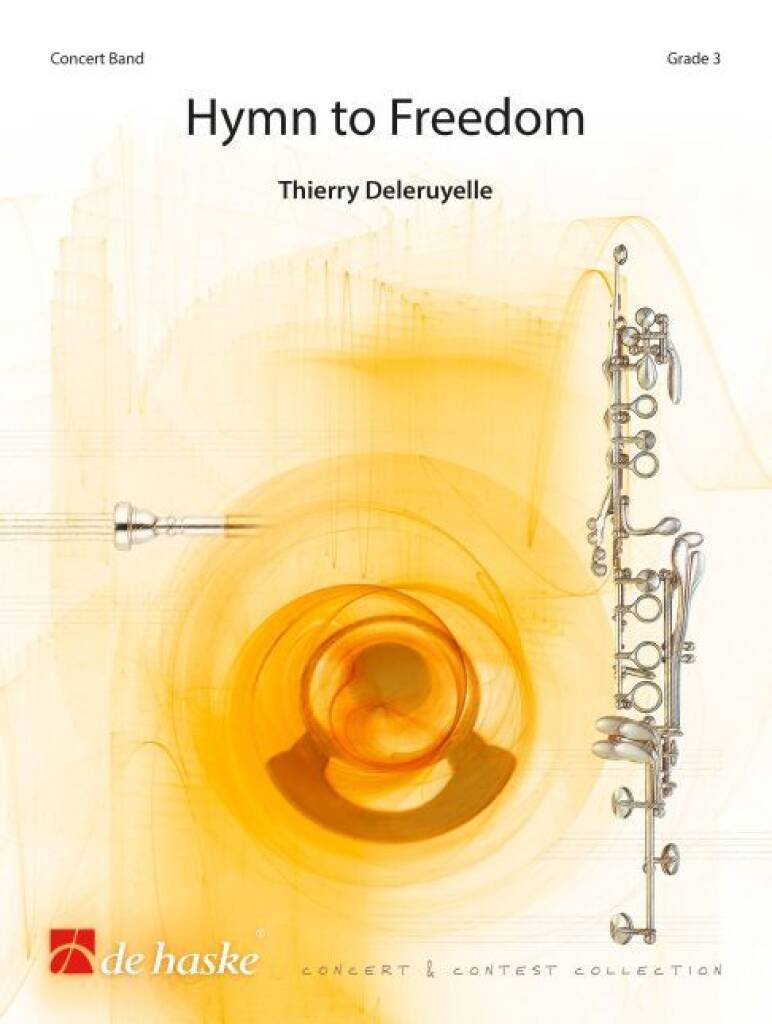 Thierry Deleruyelle: Hymn to Freedom - Hymne à la Liberté: Blasorchester