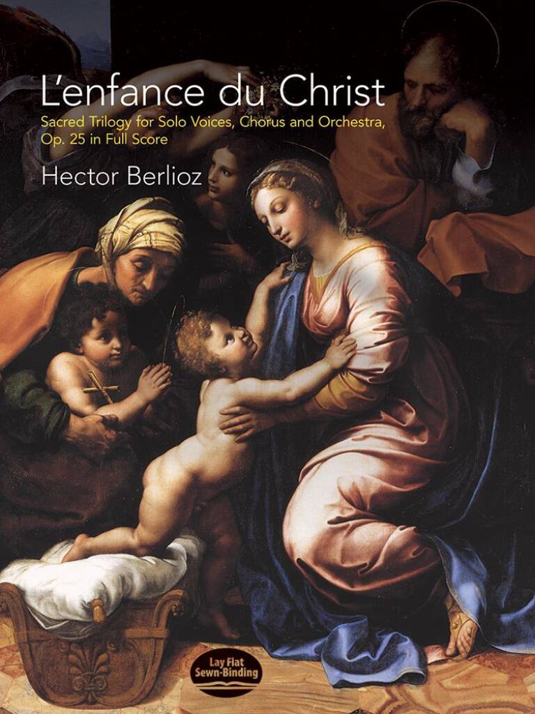 Hector Berlioz: L'enfance Du Christ, Sacred Trilogy: Gemischter Chor mit Ensemble