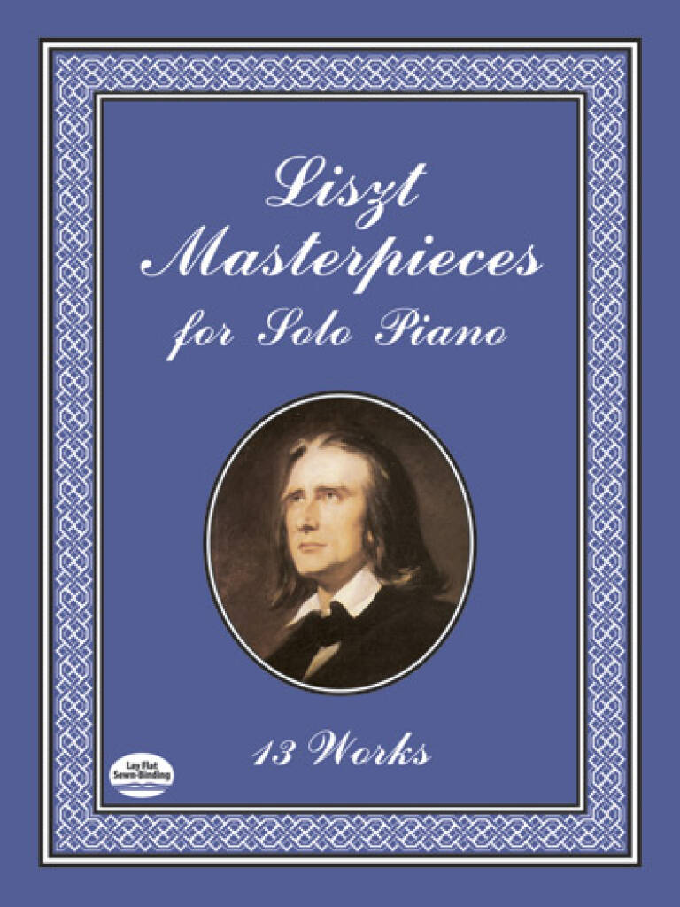 Franz Liszt: Masterpieces For Solo Piano: Klavier Solo