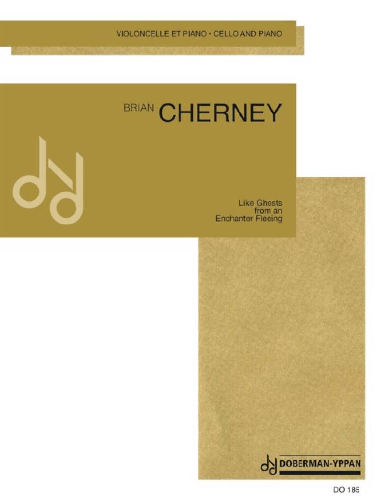 Brian Cherney: Like Ghosts from an Enchanter Fleeing: Cello mit Begleitung
