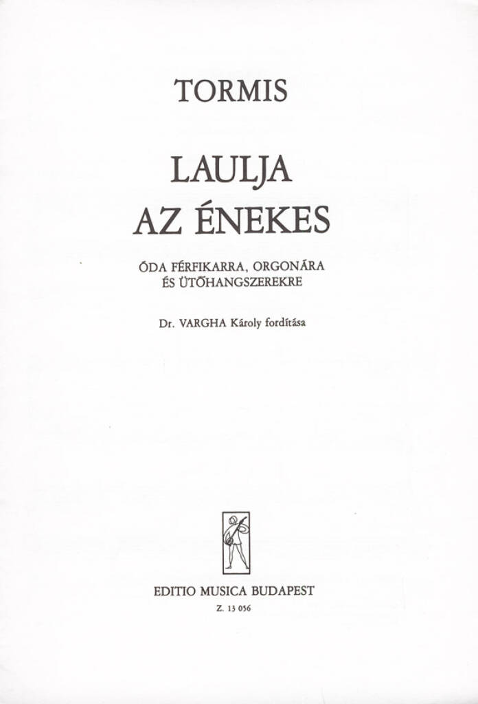 Az énekes - Óda férfikarra, orgonára és: Männerchor mit Begleitung