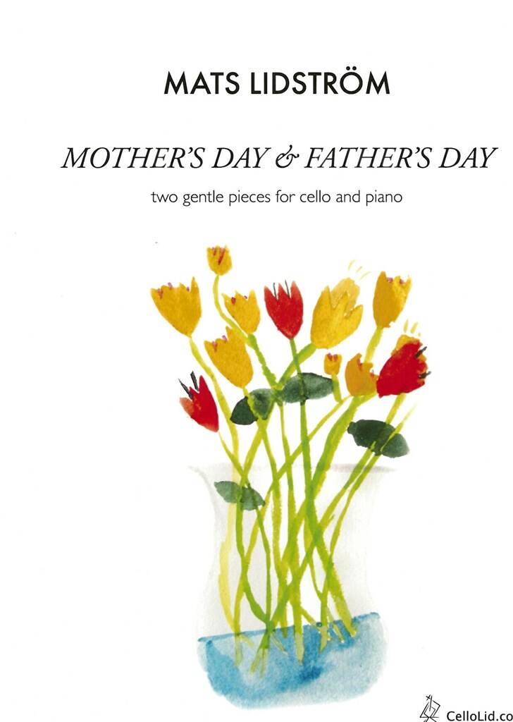 Mats Lidström: Mother's Day & Father's Day: Cello mit Begleitung