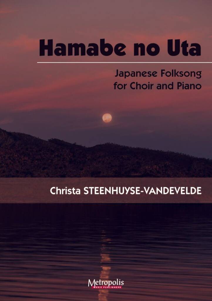 Hamabe no Uta [Japanese Folksong]: (Arr. Christa Steenhuyse-Vandevelde): Gemischter Chor mit Begleitung