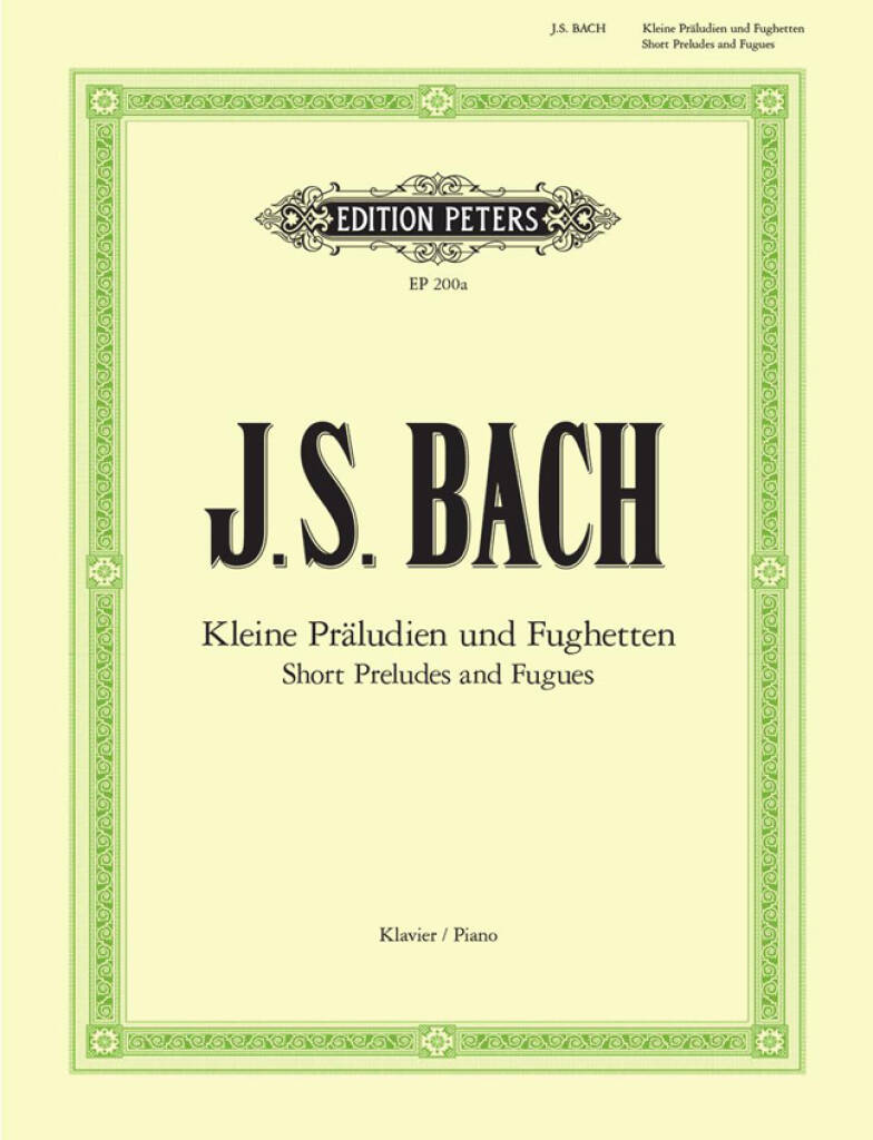 Johann Sebastian Bach: Kleine Preludien & Fughetten: Klavier Solo