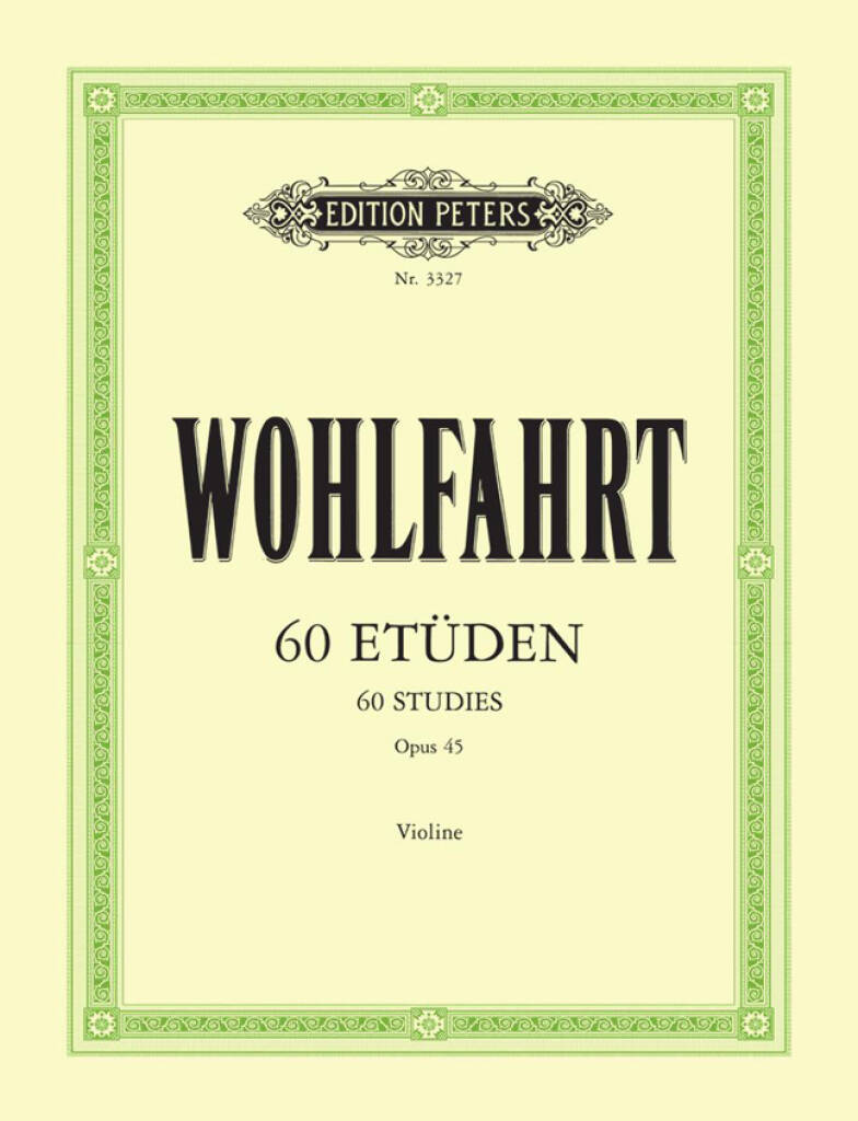 Franz Wohlfahrt: 60 Etudes Opus 45 ( Sitt ): Violine Solo