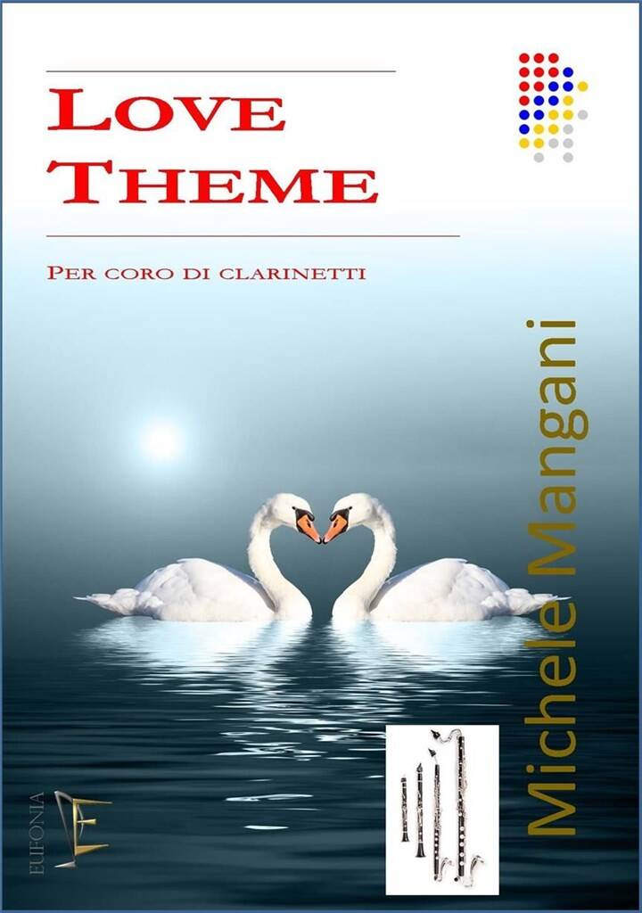 Michele Mangani: Love Theme Per Coro di Clarinetti: Klarinette Ensemble
