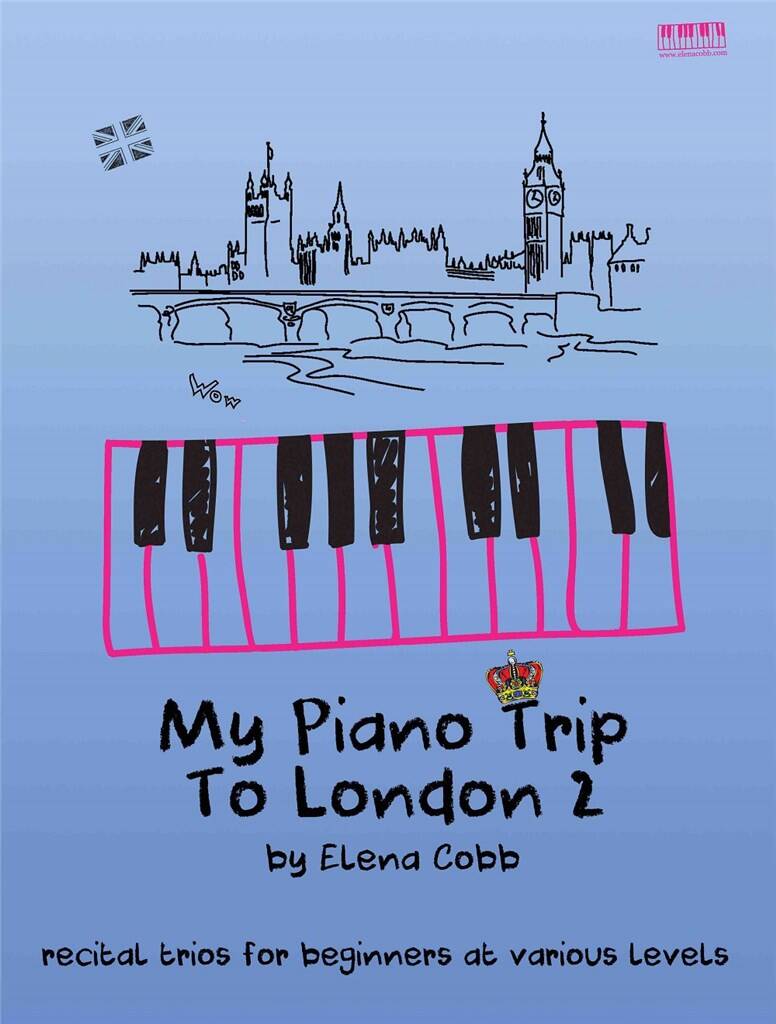 Elena Cobb: My Piano Trip to London Book 2: Klavier Ensemble