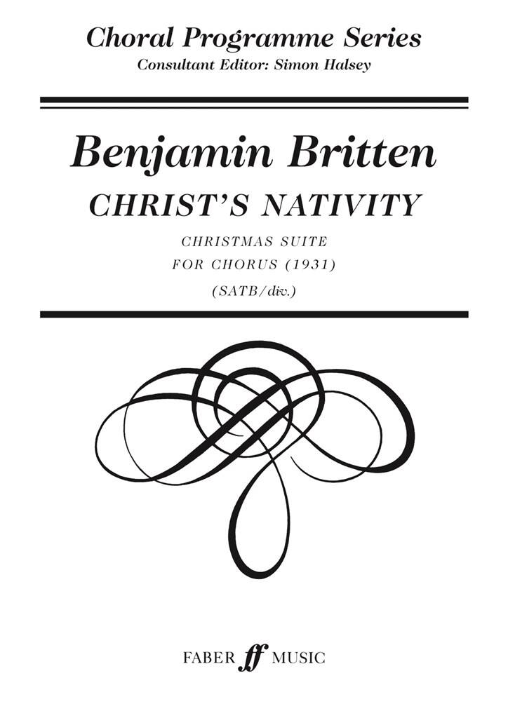 Benjamin Britten: Christ's Nativity: Gemischter Chor mit Begleitung