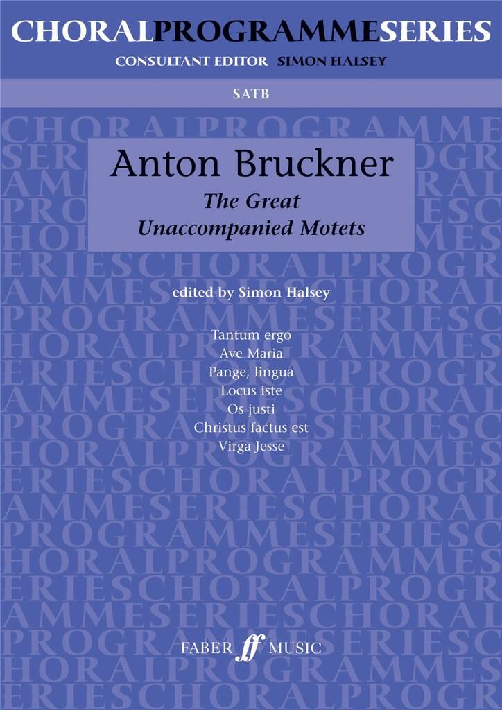 Anton Bruckner: The Great Unaccompanied Motets: Gesang Solo