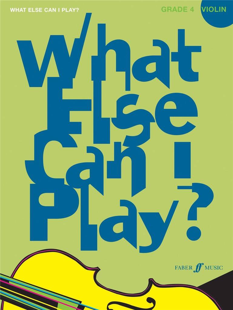 Various: What else can I play - Violin Grade 4: Violine mit Begleitung