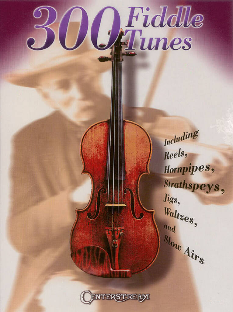 300 Fiddle Tunes: Violine Solo