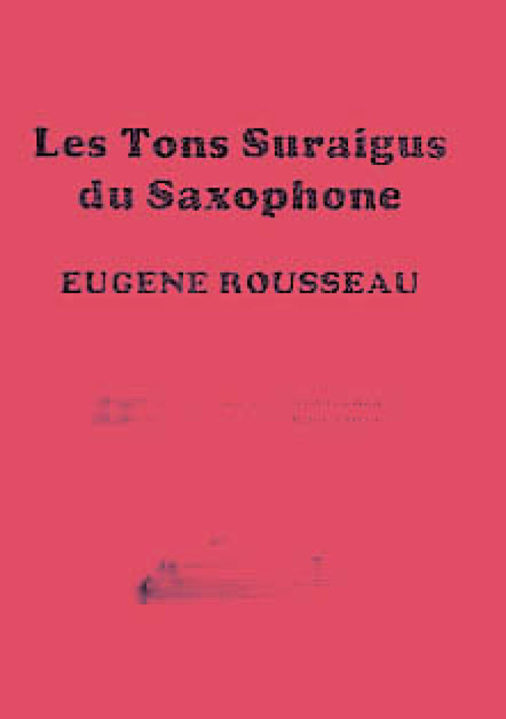 Eugene Rousseau: Saxophone High Tones: Saxophon