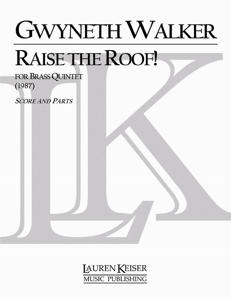 Gwyneth Walker: Raise the Roof!: Blechbläser Ensemble