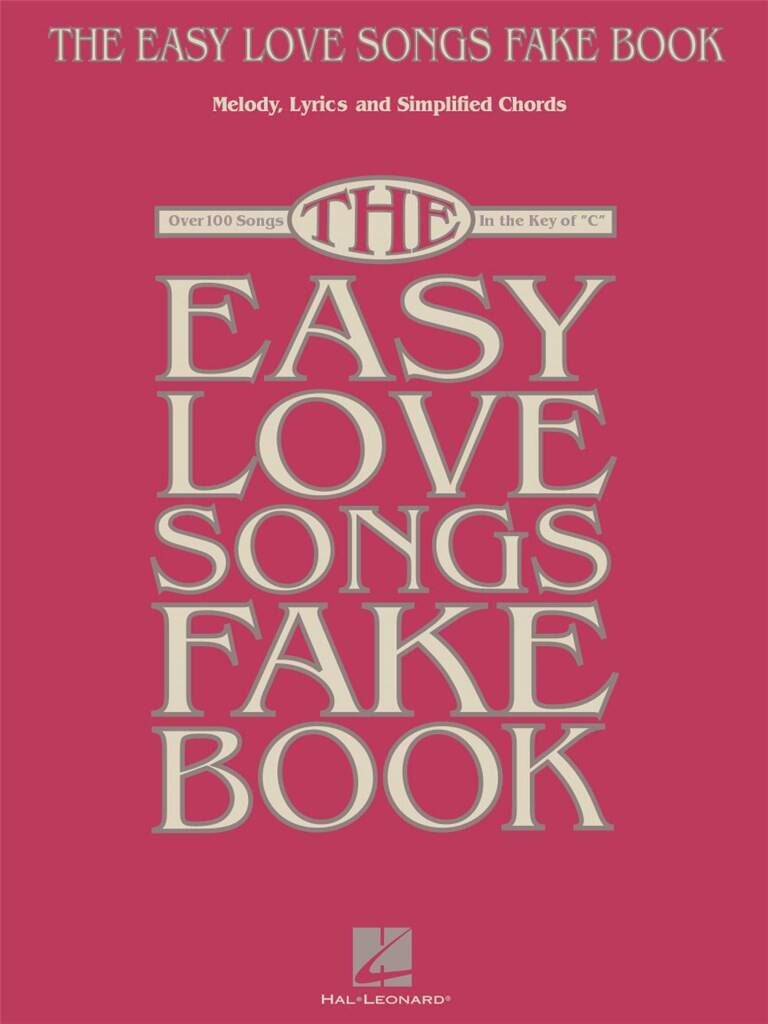 The Easy Love Songs Fake Book: Melodie, Text, Akkorde