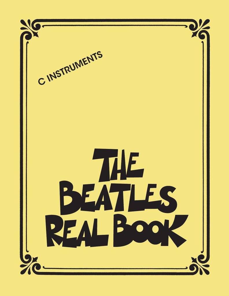 The Beatles: The Beatles Real Book: C-Instrument