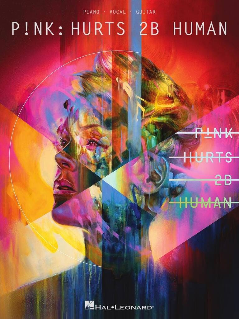 Pink: P!nk - Hurts 2B Human: Klavier, Gesang, Gitarre (Songbooks)