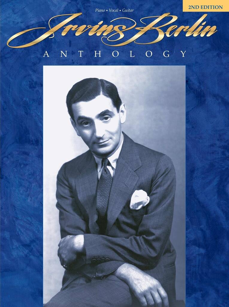 Irving Berlin: Irving Berlin Anthology - 2nd Edition: Klavier, Gesang, Gitarre (Songbooks)