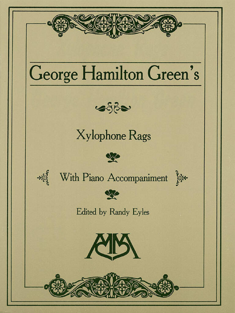 George Hamilton Green: Xylophone Rags of George Hamilton Green: (Arr. Randy Eyles): Xylophon