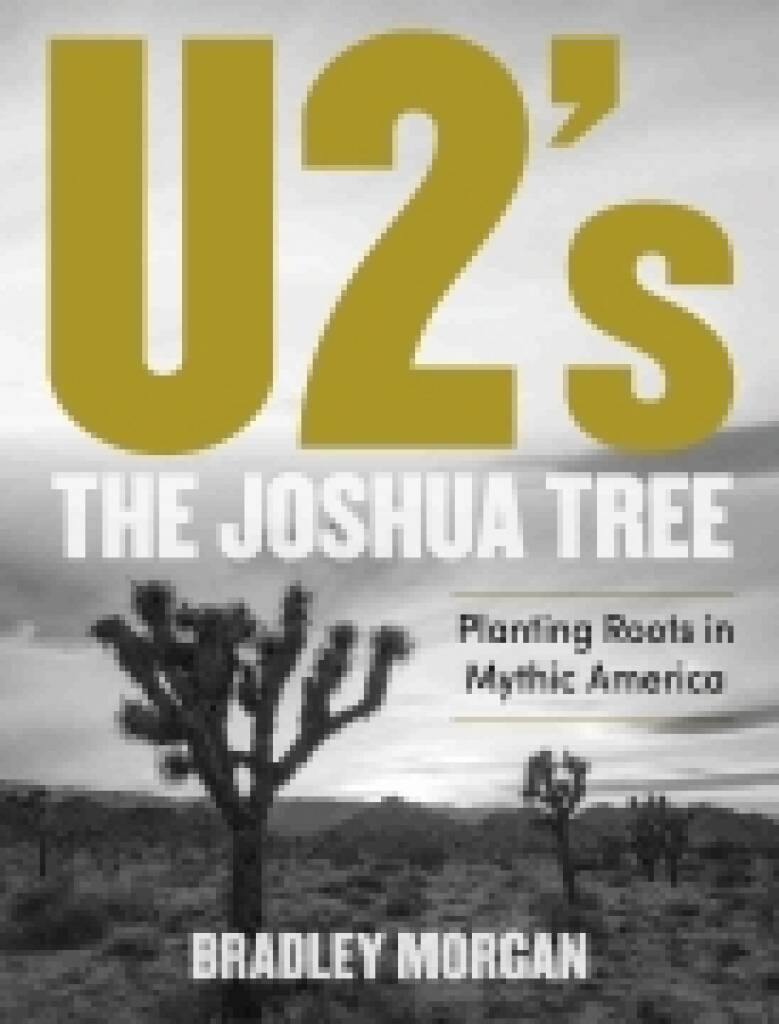 Bradley Morgan: U2's The Joshua Tree
