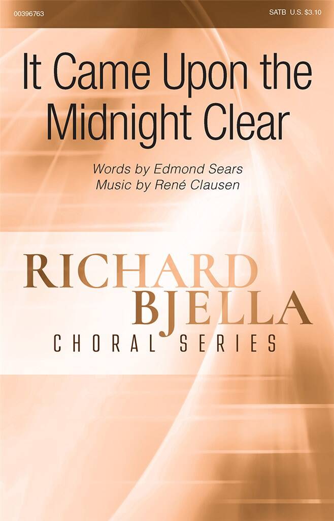 Rene Clausen: It Came Upon The Midnight Clear: Gemischter Chor mit Begleitung