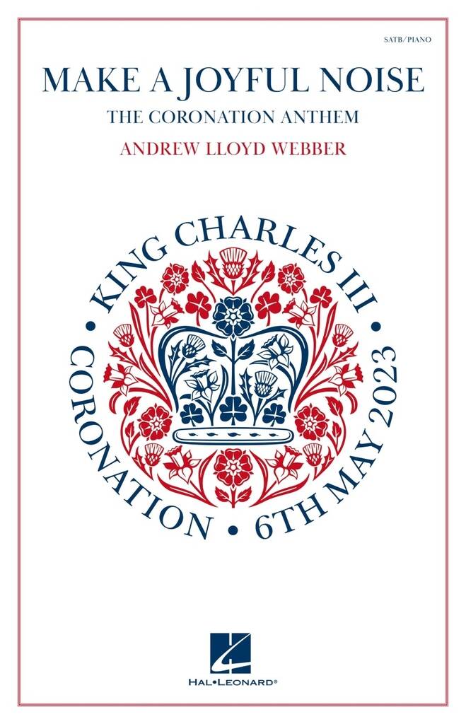 Andrew Lloyd Webber: Make a Joyful Noise (The Coronation Anthem): Gemischter Chor mit Klavier/Orgel