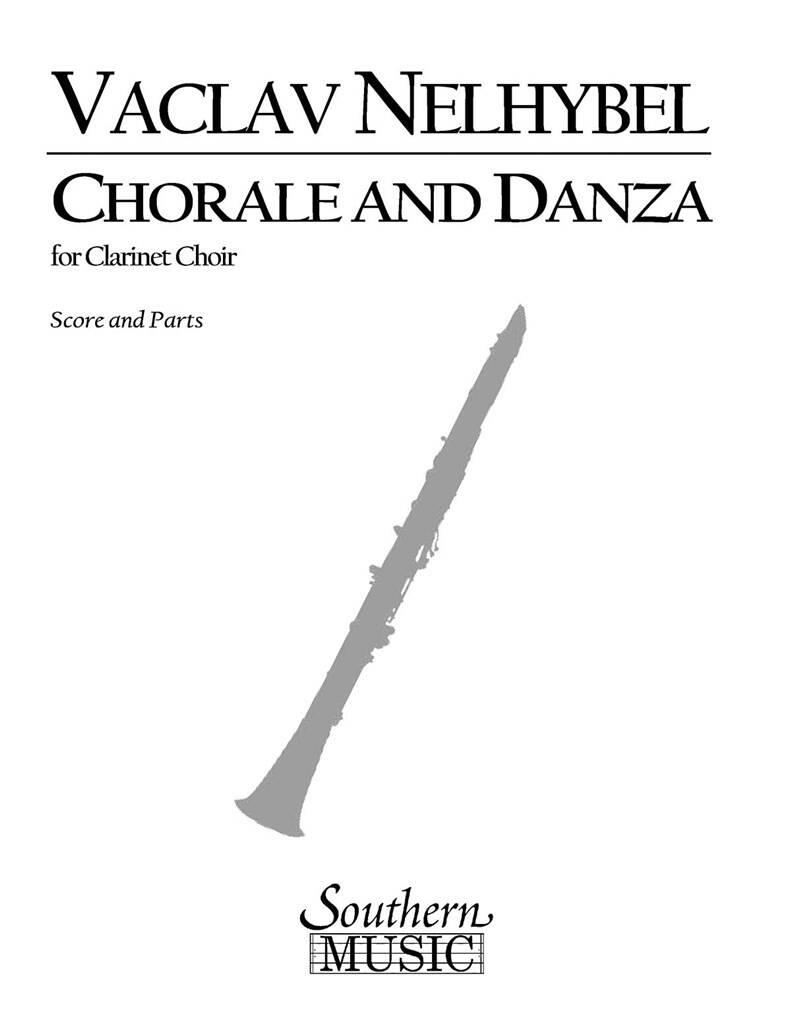 Vaclav Nelhybel: Chorale And Danza: Klarinette Ensemble