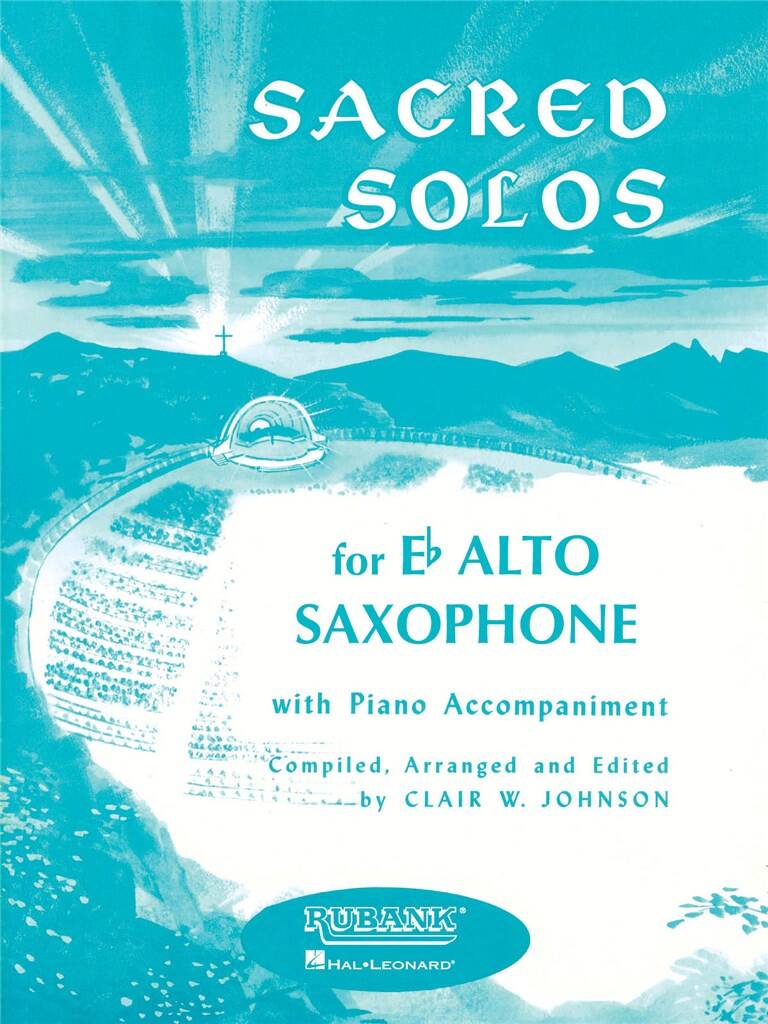 Sacred Solos: (Arr. Clair W. Johnson): Altsaxophon mit Begleitung