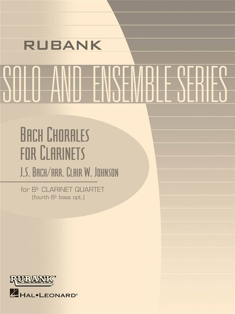 Johann Sebastian Bach: Bach Chorales for Clarinets: (Arr. Clair W. Johnson): Klarinette Ensemble