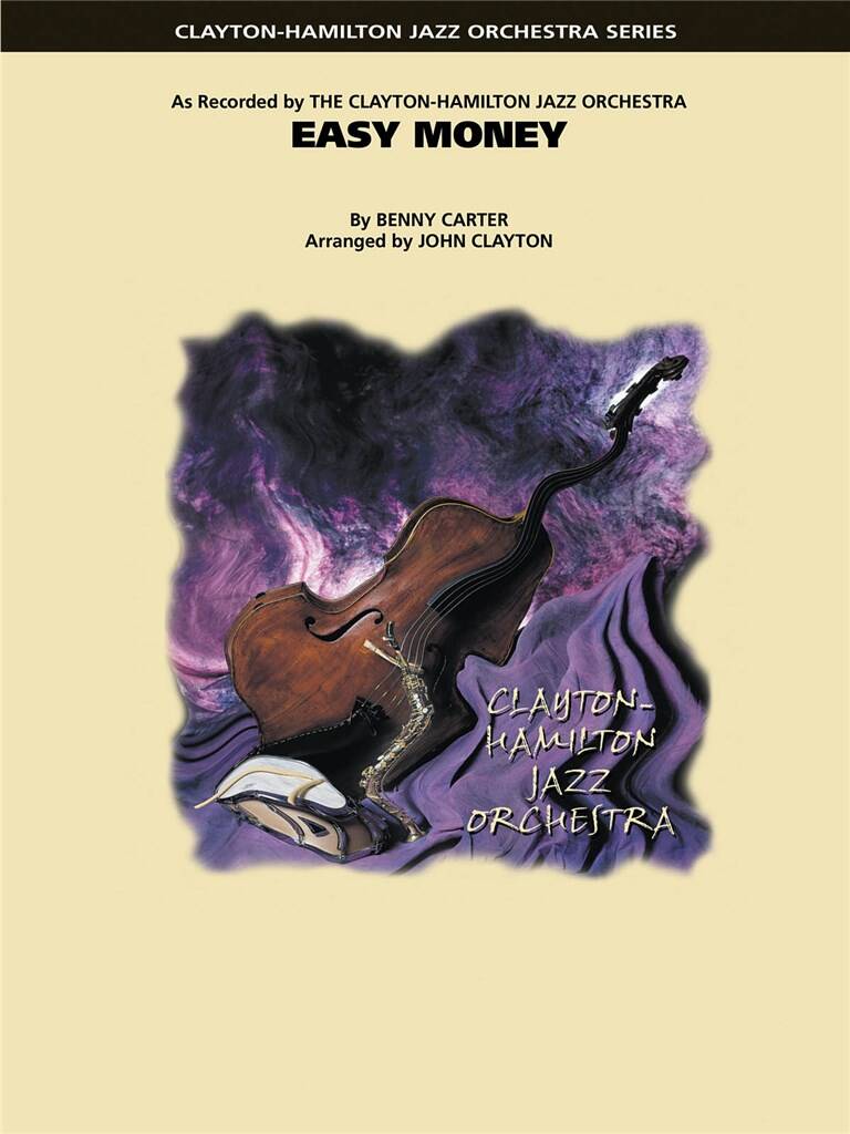 Benny Carter: Easy Money: (Arr. John Clayton): Jazz Ensemble
