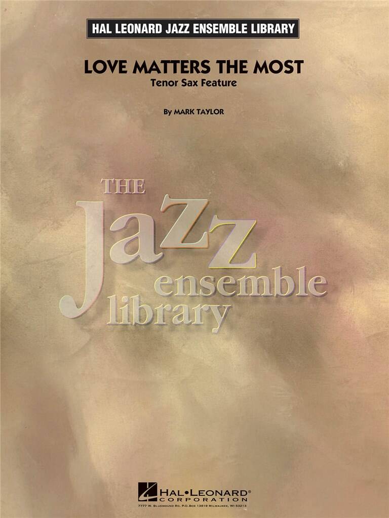 Mark Taylor: Love Matters the Most: Jazz Ensemble