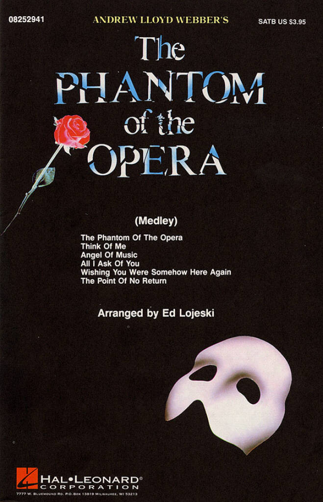 Andrew Lloyd Webber: The Phantom of the Opera (Medley): (Arr. Ed Lojeski): Gemischter Chor mit Begleitung