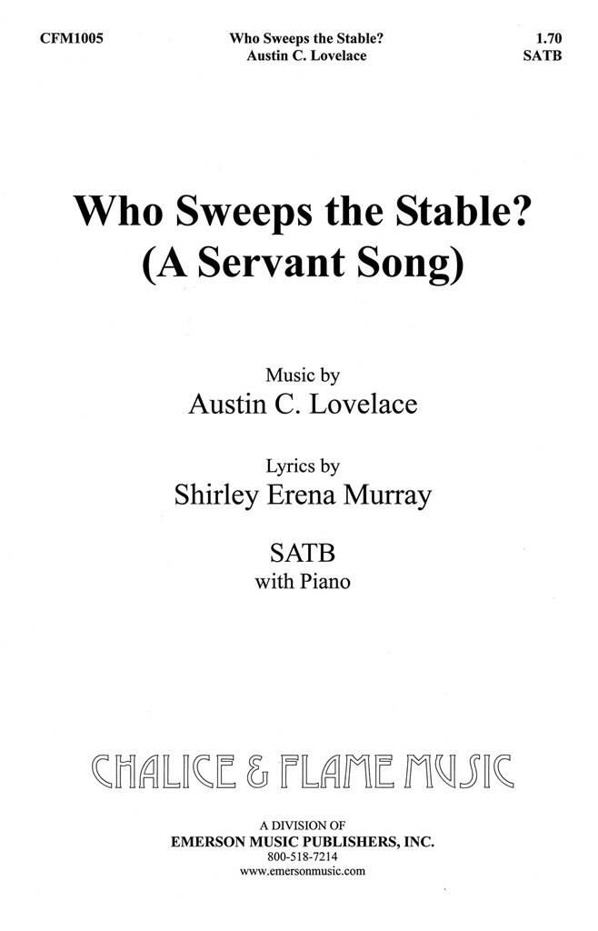 Austin C. Lovelace: Who Sweeps the Stables: Gemischter Chor mit Begleitung