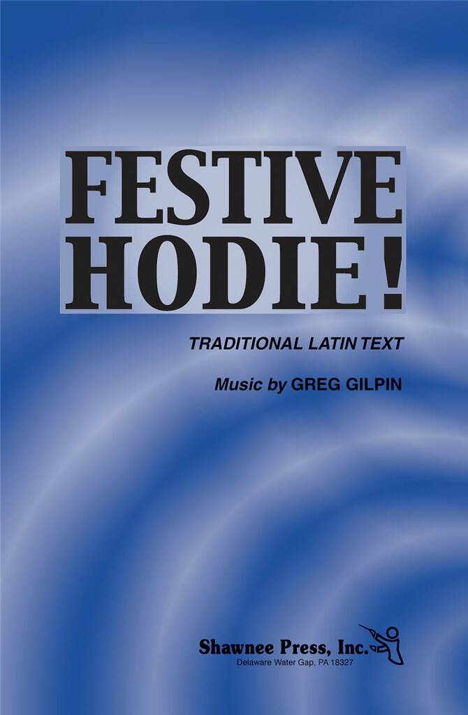 Greg Gilpin: Festive Hodie!: Frauenchor mit Begleitung