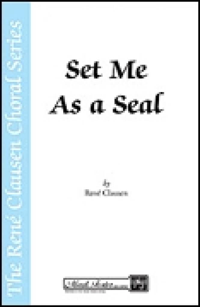 René Clausen: Set Me as a Seal (from A New Creation): (Arr. Robert Scholz): Frauenchor A cappella