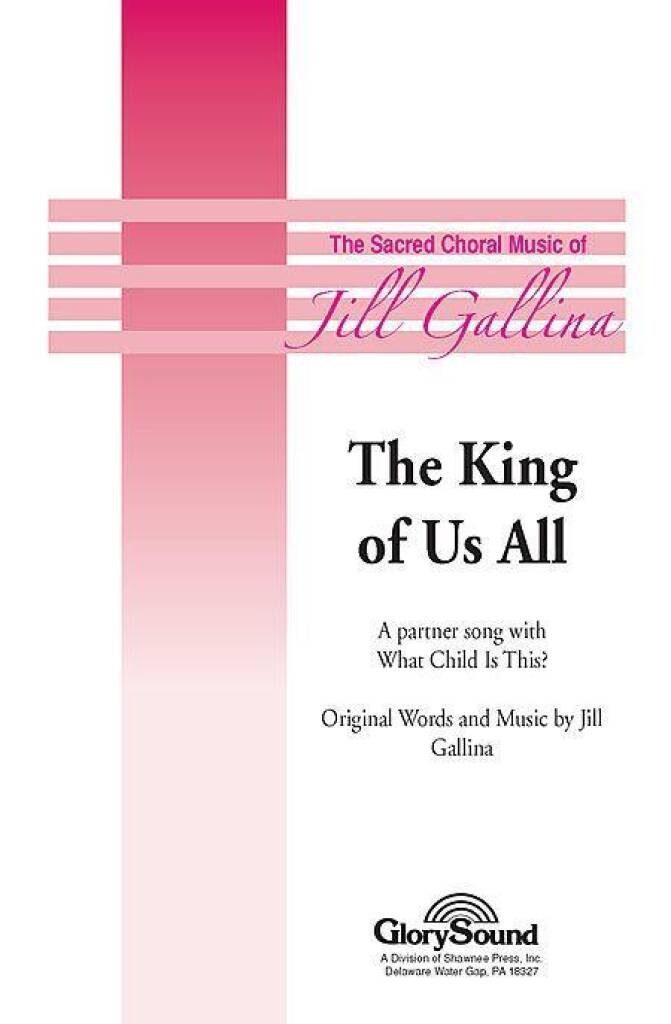 Jill Gallina: King of Us All: Frauenchor mit Begleitung