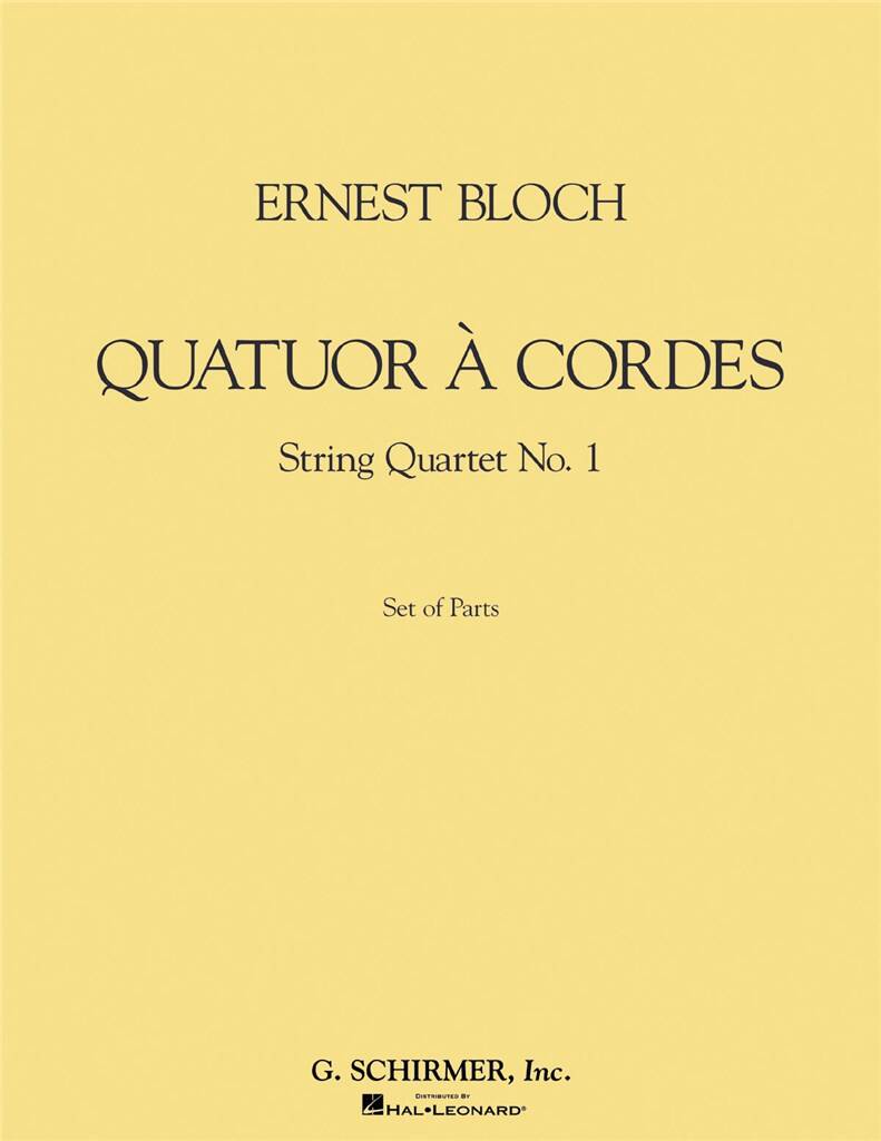 Ernest Bloch: Quatuor ? Cordes (String Quartet): Streichquartett