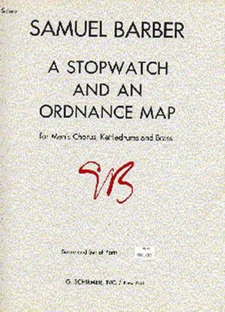 Samuel Barber: Stopwatch And Ordnance Map Complete: Männerchor mit Ensemble