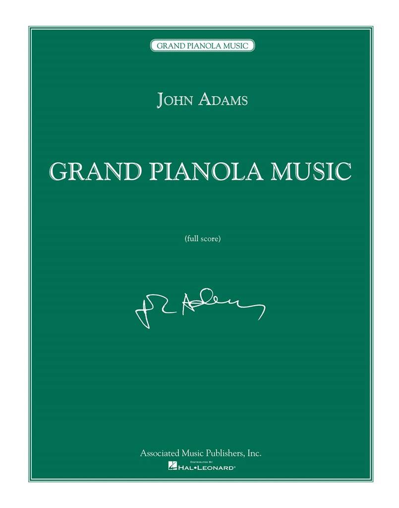 John Adams: Grand Pianola Music: Orchester