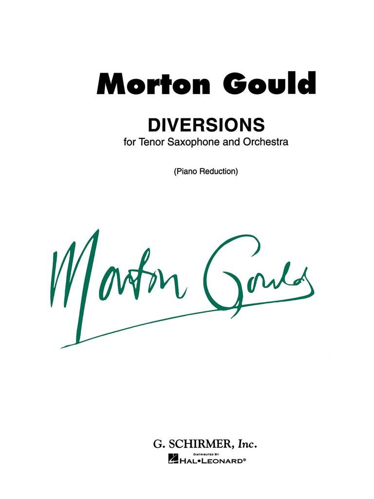 Morton Gould: Diversions for Tenor Saxophone and Piano: Tenorsaxophon mit Begleitung