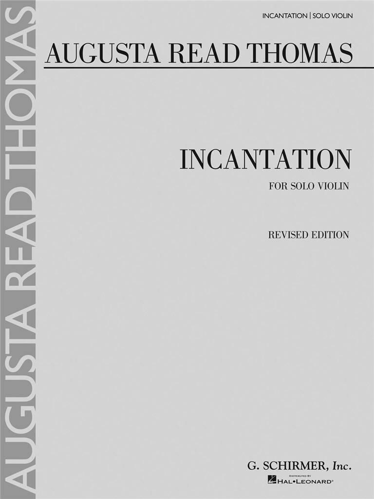 Augusta Read Thomas: Incantation: Violine Solo