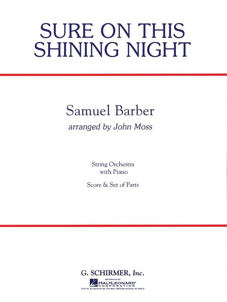 Samuel Barber: Sure On This Shining Night: (Arr. John Moss): Streichorchester