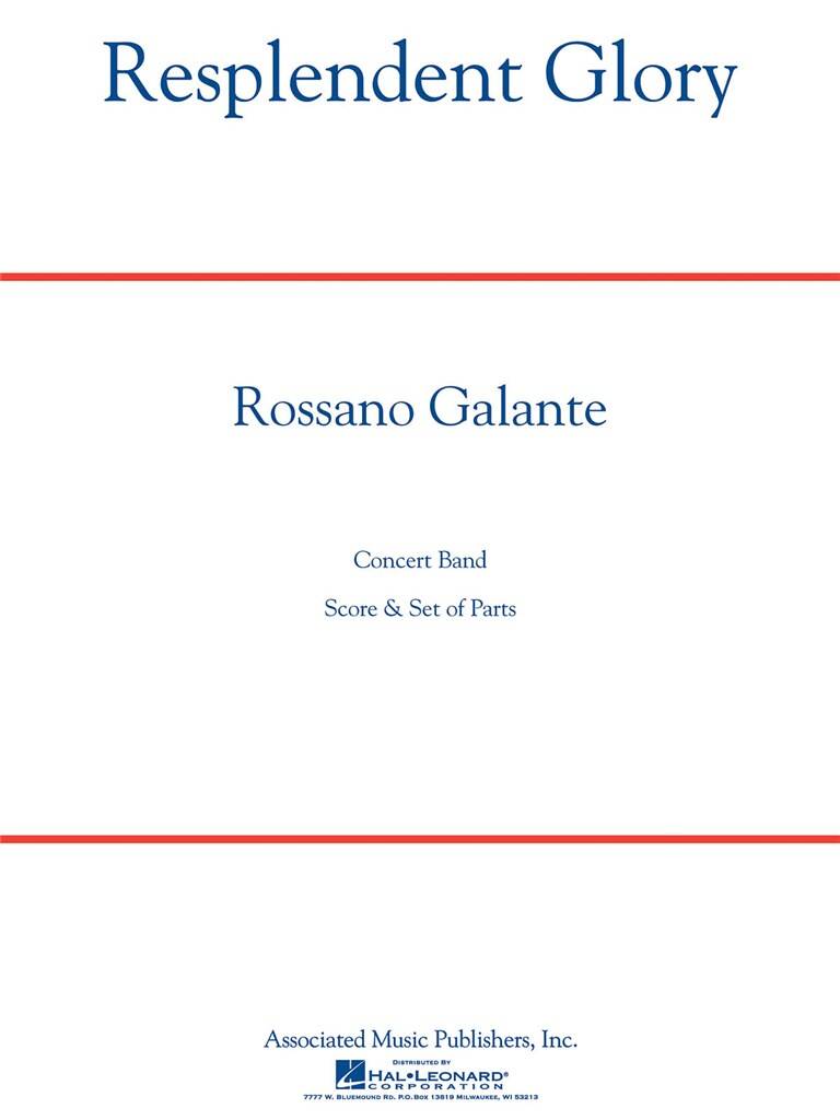 Rossano Galante: Resplendent Glory: Blasorchester
