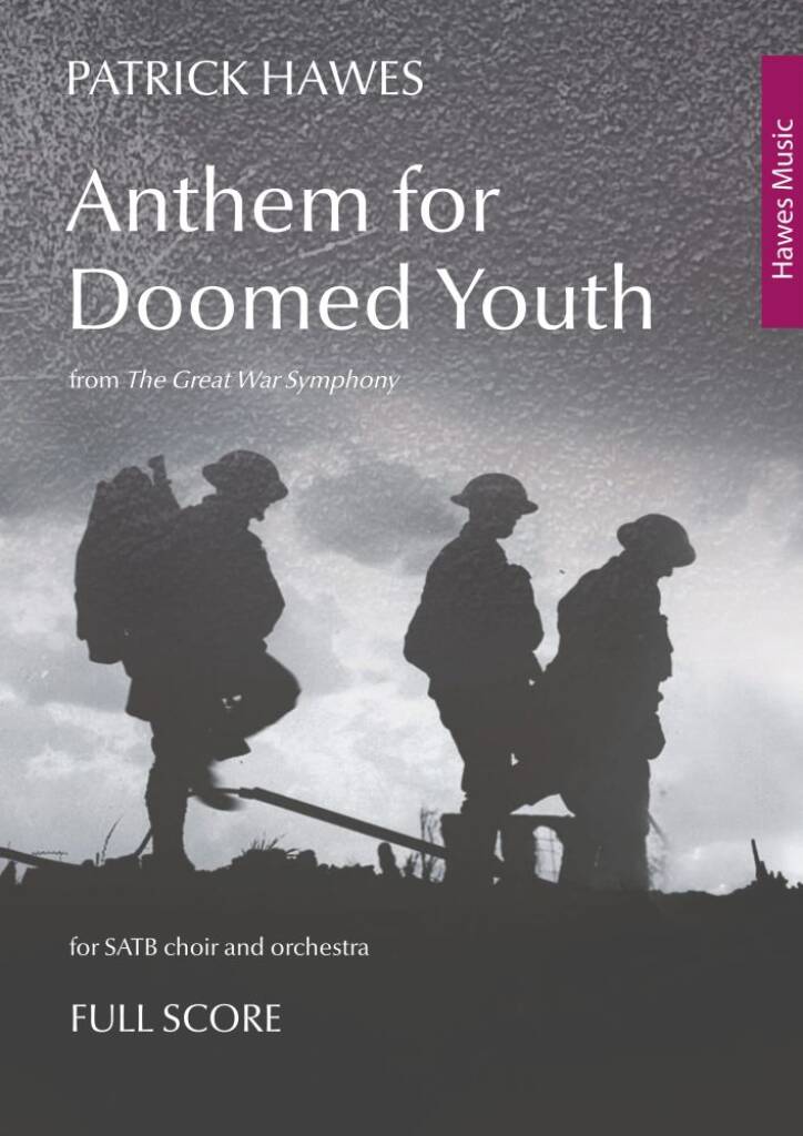 Patrick Hawes: Anthem for Doomed Youth: Gemischter Chor mit Ensemble