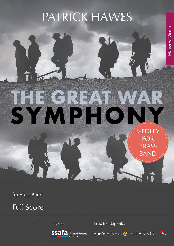 Patrick Hawes: The Great War Symphony (Medley for Brass Band): (Arr. Craig Hallatt): Brass Band