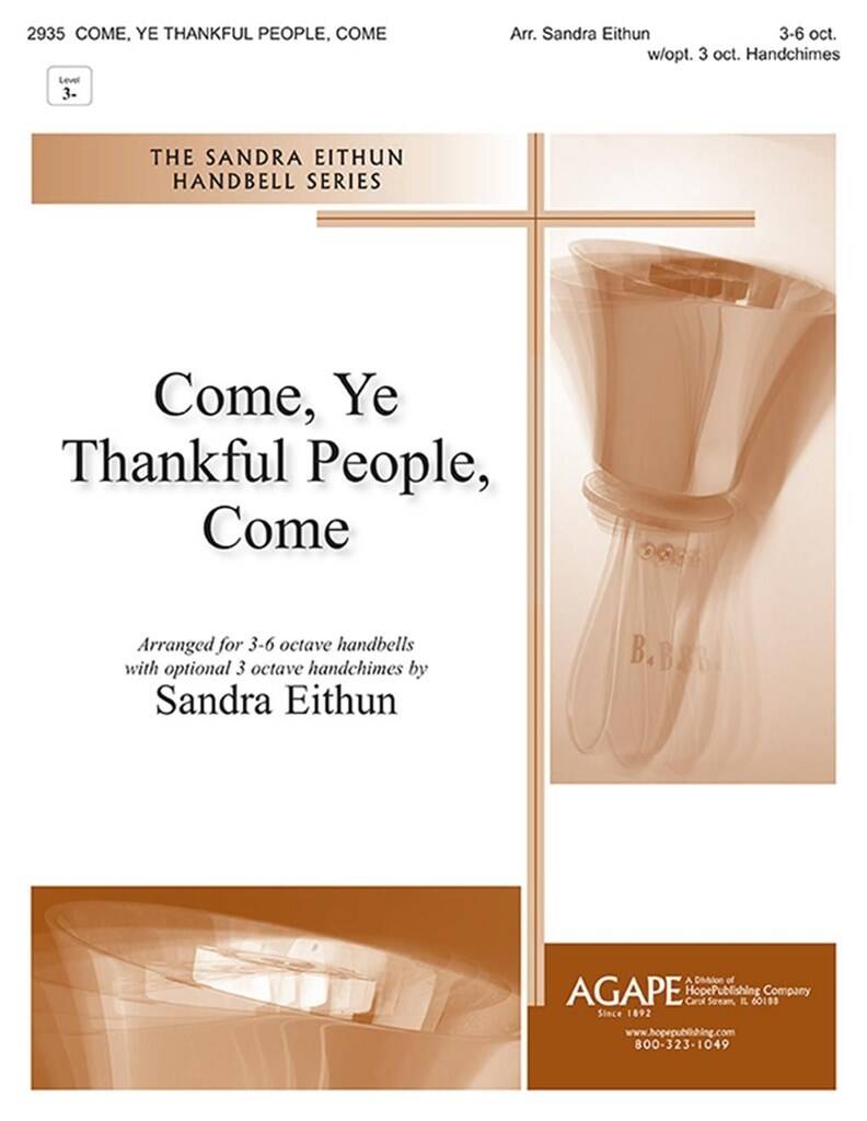 Come, Ye Thankful People, Come: (Arr. Sandra Eithun): Handglocken oder Hand Chimes