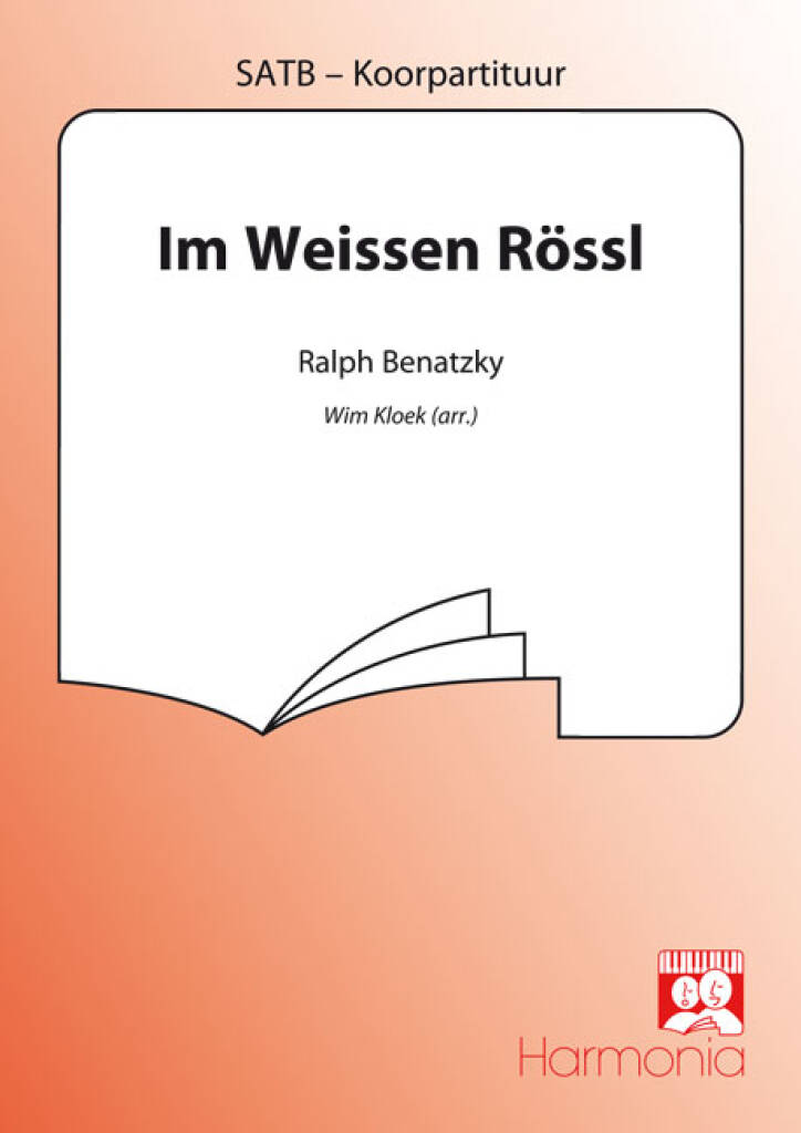 Ralph Benatzky: Im weissen Rössl: (Arr. Wim Kloek): Gemischter Chor mit Begleitung