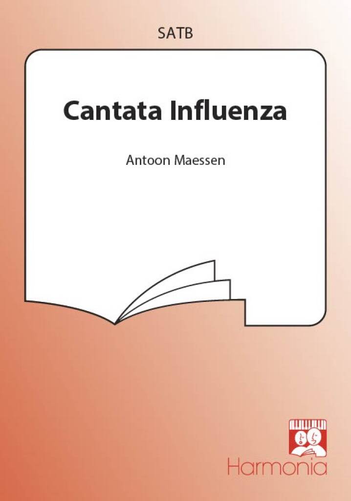 Antoon Maessen: Cantata Influenza: Gemischter Chor mit Begleitung